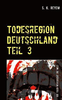 S K Reyem - Todesregion Deutschland Teil 3, Häftad. Tillgänglighet: Lägg i varukorg
