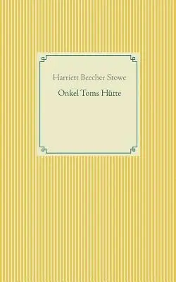 Harriett Beecher Stowe - Onkel Toms Hütte, Häftad. Tillgänglighet: Lägg i varukorg