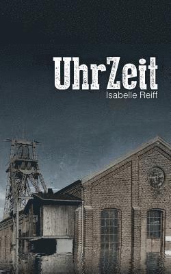 Isabelle Reiff - UhrZeit, Häftad. Tillgänglighet: Lägg i varukorg