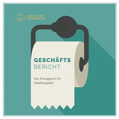 Die Hafenprinzessin - Geschäftsbericht, Häftad. Tillgänglighet: Lägg i varukorg