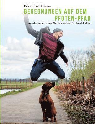 Eckard Wulfmeyer - Begegnungen auf dem Pfoten-Pfad, Häftad. Tillgänglighet: Lägg i varukorg