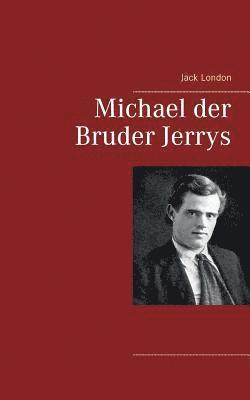 Jack London - Michael der Bruder Jerrys, Häftad