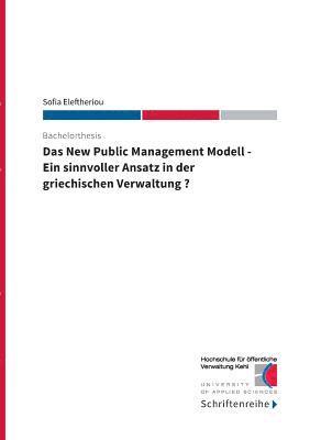 Sofia Eleftheriou, Hochschule für öffentliche Verwaltung Kehl - New Public Management Modell, Häftad. Tillgänglighet: Lägg i varukorg