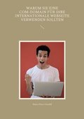 Warum Sie eine com-Domain für Ihre internationale Webseite verwenden sollten
