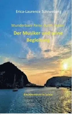 Erica-Laurence Schneeberg - Wunderbare Reise-Der Musiker & seine Begleitung, Häftad. Tillgänglighet: Lägg i varukorg