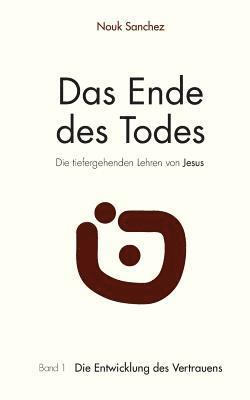 Nouk Sanchez - Ende des Todes - Die tiefergehenden Lehren von Jesus, Häftad. Tillgänglighet: Lägg i varukorg