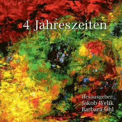 Jakob Welik, Barbara Ohl - 4 Jahreszeiten, Häftad. Tillgänglighet: Lägg i varukorg