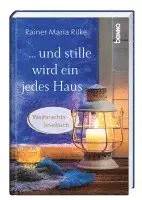 Rainer Maria Rilke - ... und stille wird ein jedes Haus, Inbunden. Tillgänglighet: Lägg i varukorg