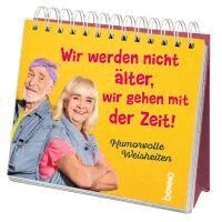 Wir werden nicht älter, wir gehen mit der Zeit, Häftad