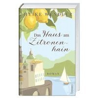 Heike Wendler - Das Haus am Zitronenhain, Inbunden