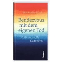 Kurt Kardinal Koch - Rendezvous mit dem eigenen Tod, Inbunden