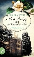 Carola Dunn - Miss Daisy und der Tote auf dem Eis, Häftad