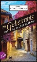 Mary L. Longworth - Das Geheimnis von La Bastide Blanche, Häftad