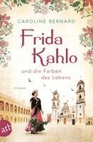 Frida Kahlo und die Farben des Lebens