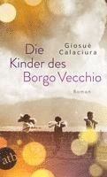 Giosuè Calaciura - Die Kinder des Borgo Vecchio, Häftad