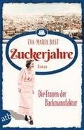 Zuckerjahre - Die Frauen der Backmanufaktur