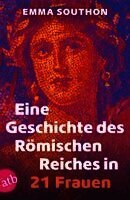 Emma Southon - Eine Geschichte des Römischen Reiches in 21 Frauen, Häftad