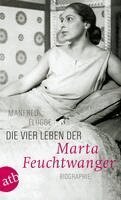 Manfred Flügge - Die vier Leben der Marta Feuchtwanger, Häftad