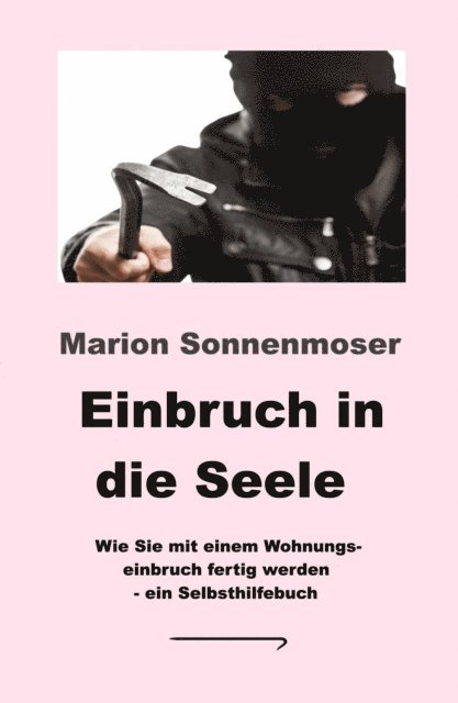 Marion Sonnenmoser - Einbruch in die Seele, E-bok