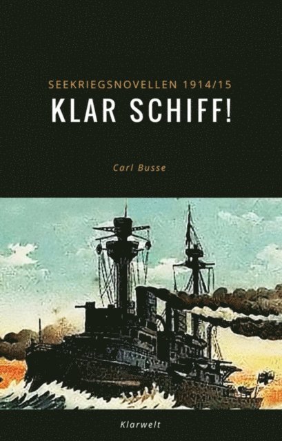 Carl Busse - Klar Schiff!, E-bok