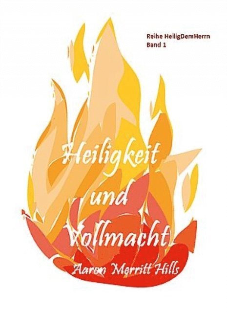 Aaron Merritt Hills - Heiligkeit und Vollmacht, E-bok