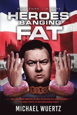 Michael Wuertz - Heroes Banging Fat, Häftad