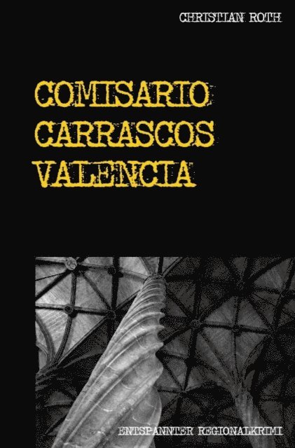 Christian Roth - Comisario Carrascos Valencia, E-bok