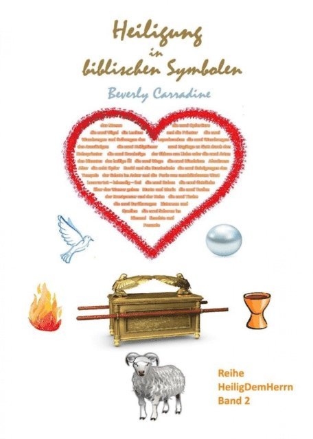 Beverly Carradine, Heino Weidmann - Heiligung in biblischen Symbolen, E-bok