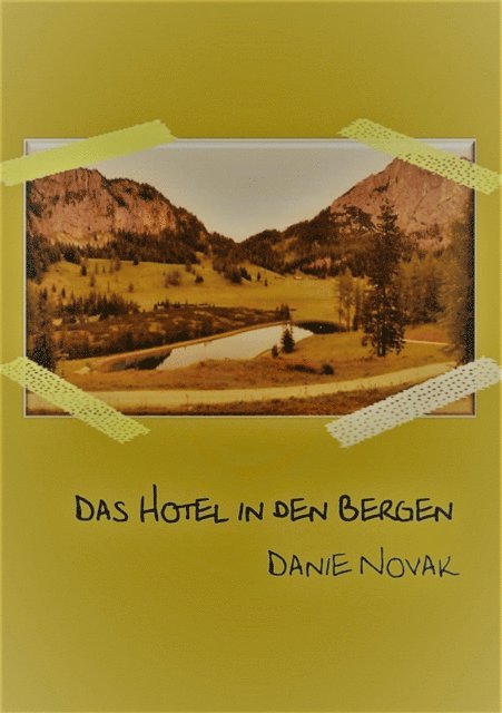 Danie Novak - Das Hotel in den Bergen, E-bok