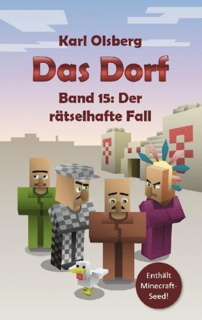 Karl Olsberg - Das Dorf Band 15: Der rätselhafte Fall, E-bok