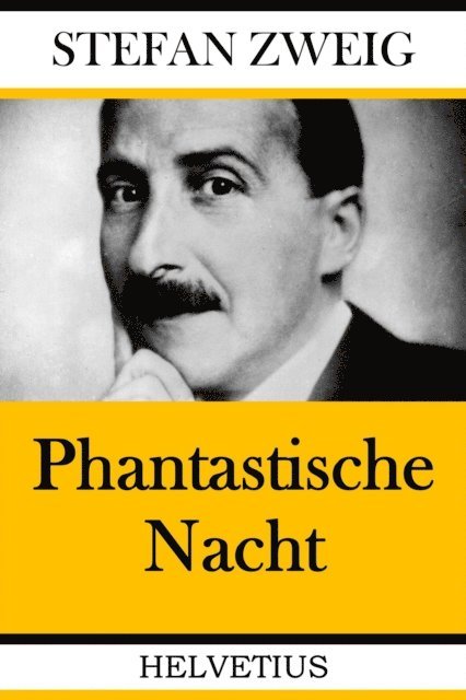 Stefan Zweig - Phantastische Nacht, E-bok