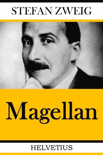 Stefan Zweig - Magellan, E-bok