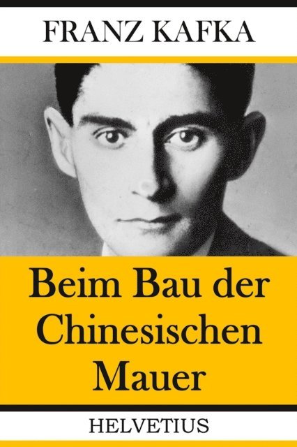 Franz Kafka - Beim Bau der Chinesischen Mauer, E-bok