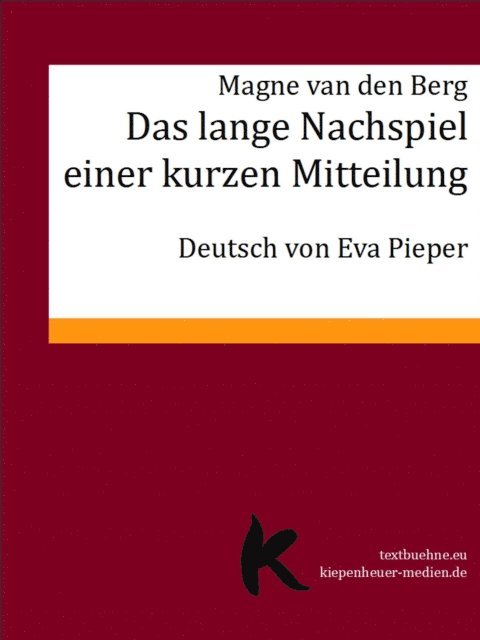Magne van den Berg - Das lange Nachspiel einer kurzen Mitteilung, E-bok