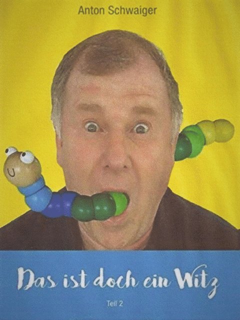 Anton Schwaiger - Das ist doch ein Witz, E-bok