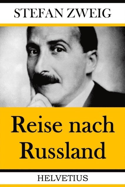 Stefan Zweig - Reise nach Russland, E-bok