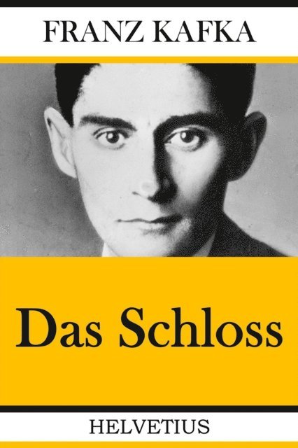 Franz Kafka - Das Schloss, E-bok