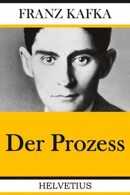 Franz Kafka - Der Prozess, E-bok