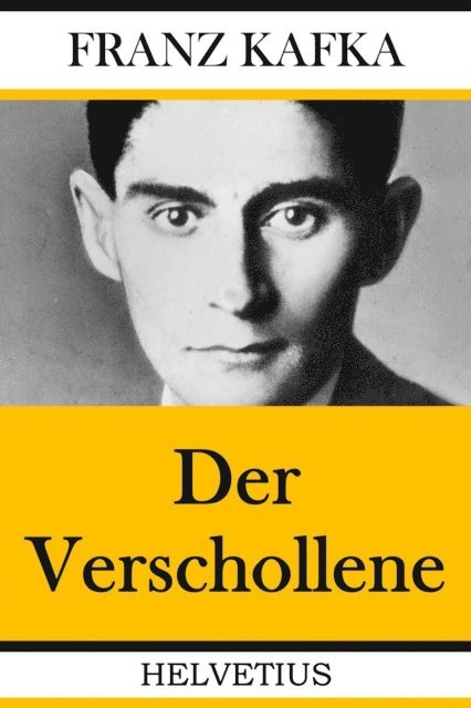 Franz Kafka - Der Verschollene, E-bok