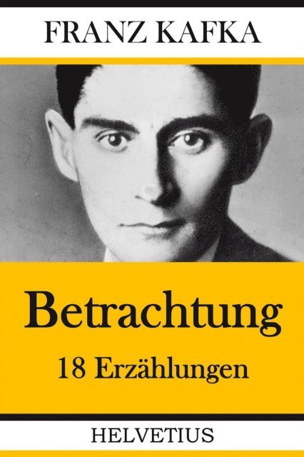 Franz Kafka - Betrachtung, E-bok