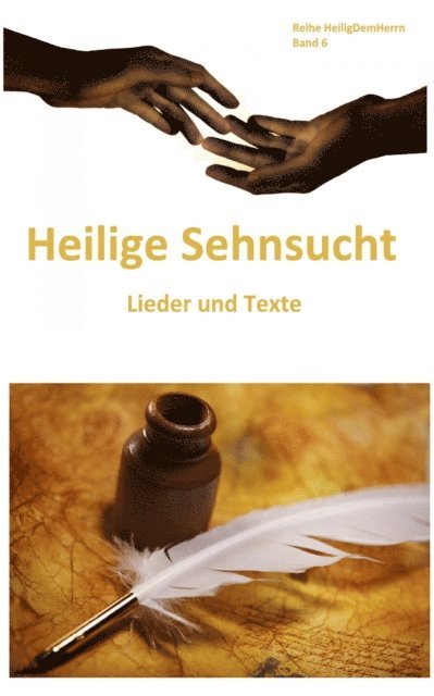 Aaron Merritt Hills, Charles Wesley, John Wesley, Heino Weidmann - Heilige Sehnsucht: Lieder und Texte, E-bok