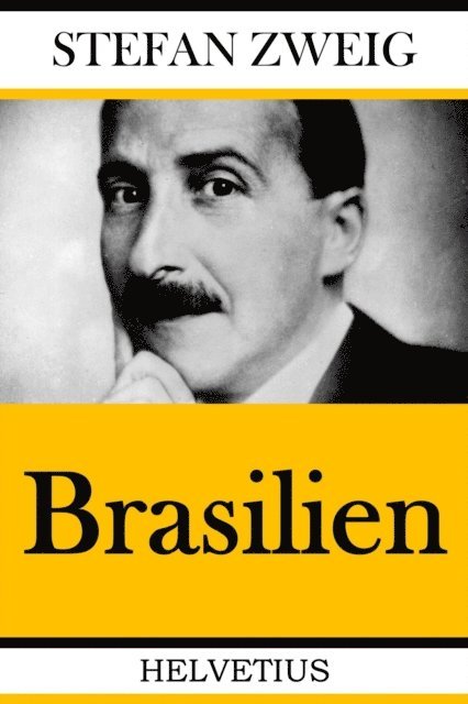 Stefan Zweig - Brasilien, E-bok