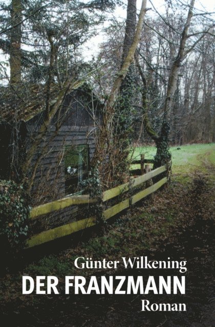 Gunter Wilkening - Der Franzmann, E-bok