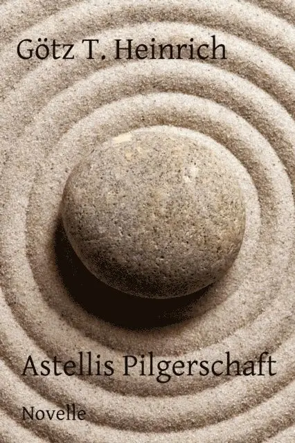 Gotz T. Heinrich - Astellis Pilgerschaft, E-bok. Tillgänglighet: Lägg i varukorg