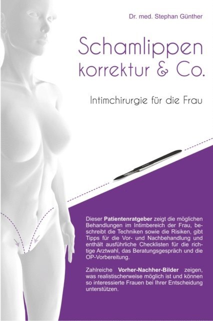 Stephan Gunther - Schamlippenkorrektur & Co. - Intimchirurgie für die Frau, E-bok