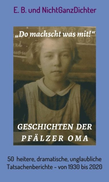 E.B., ... NichtGanzDichter - Geschichten der Pfälzer Oma, E-bok