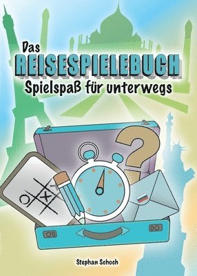 Stephan Schoch - Das Reisespielebuch: Spielspaß für unterwegs, Häftad. Tillgänglighet: Lägg i varukorg