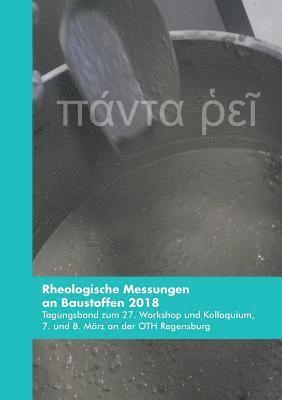 Markus Greim, Wolfgang Kusterle, Oliver Teubert - Rheologische Messungen an Baustoffen 2018, Häftad. Tillgänglighet: Lägg i varukorg