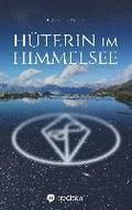 H�terin im Himmelsee: Die Geheimnisse der Naturreiche