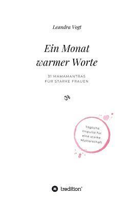Leandra Vogt - Ein Monat warmer Worte, Häftad. Tillgänglighet: Lägg i varukorg
